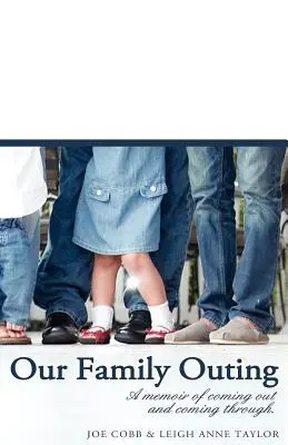 Unser Familienausflug: Memoiren eines Coming-Out und Coming-Through - Our Family Outing: A Memoir of Coming Out and Coming Through