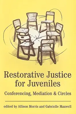 Wiederherstellende Gerechtigkeit für Jugendliche: Konferenzen, Mediation und Zirkel - Restorative Justice for Juveniles: Conferencing, Mediation and Circles