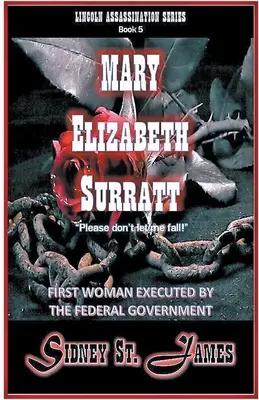 Mary Elizabeth Surratt - Bitte lassen Sie mich nicht fallen! - Mary Elizabeth Surratt - Please Don't Let Me Fall!