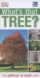 Was ist das für ein Baum? - Das einfachste Bestimmungsbuch aller Zeiten - What's that Tree? - The Simplest ID Guide Ever