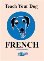 Bringen Sie Ihrem Hund Französisch bei - Teach Your Dog French