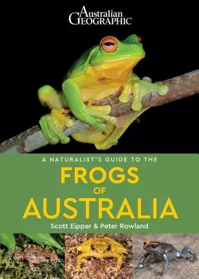 Ein Führer für Naturforscher zu den Fröschen Australiens - A Naturalist's Guide to the Frogs of Australia