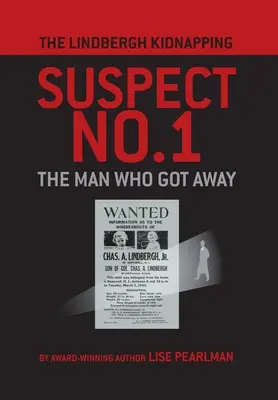 Der Lindbergh-Entführungsverdächtige Nr. 1: Der Mann, der entkam - The Lindbergh Kidnapping Suspect No. 1: The Man Who Got Away