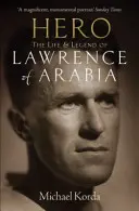 Held - Das Leben und die Legende von Lawrence von Arabien - Hero - The Life & Legend of Lawrence of Arabia