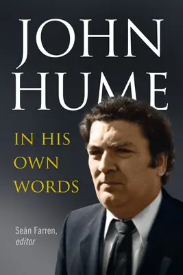 John Hume: In seinen eigenen Worten - John Hume: In His Own Words