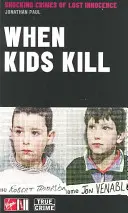 Wenn Kinder töten - When Kids Kill