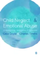 Vernachlässigung und seelische Misshandlung von Kindern: Verstehen, Beurteilen und Reagieren - Child Neglect and Emotional Abuse: Understanding, Assessment and Response