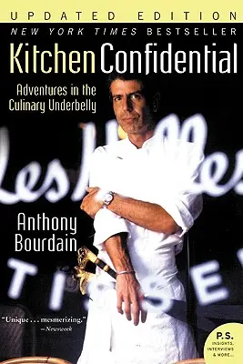 Vertrauliches aus der Küche: Abenteuer in der kulinarischen Schattenseite - Kitchen Confidential: Adventures in the Culinary Underbelly