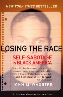 Das Rennen verlieren: Selbstsabotage im schwarzen Amerika - Losing the Race: Self-Sabotage in Black America