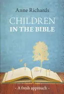 Kinder in der Bibel - eine neue Herangehensweise - Children in the Bible - A Fresh Approach