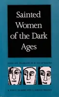 Heilige Frauen des dunklen Zeitalters - Sainted Women of the Dark Ages