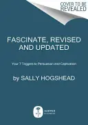 Faszinieren: Wie Sie es schaffen, dass man Ihrer Marke nicht widerstehen kann - Fascinate: How to Make Your Brand Impossible to Resist