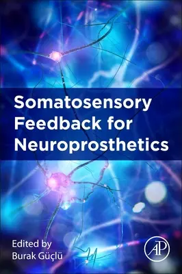 Somatosensorisches Feedback für Neuroprothetik - Somatosensory Feedback for Neuroprosthetics