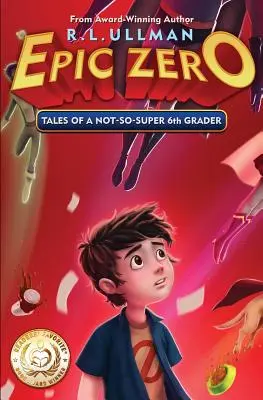 Epic Zero: Geschichten eines nicht ganz so tollen 6.-Klässlers - Epic Zero: Tales of a Not-So-Super 6th Grader