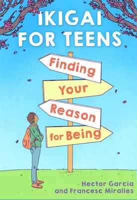 Ikigai für Teenager: Finde deine Daseinsberechtigung - Ikigai for Teens: Finding Your Reason for Being