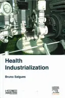 Industrialisierung der Gesundheit - Health Industrialization