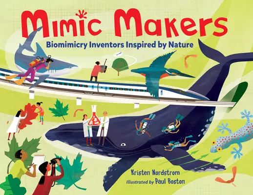 Mimic Makers: Erfinder der Biomimikry, inspiriert von der Natur - Mimic Makers: Biomimicry Inventors Inspired by Nature