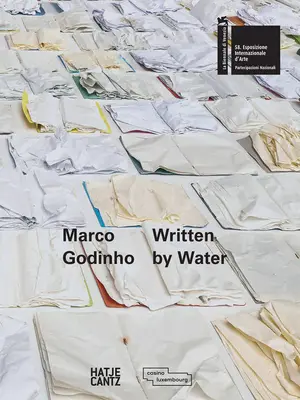 Marco Godinho: Vom Wasser geschrieben - Marco Godinho: Written by Water