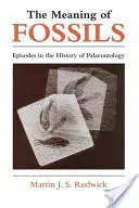 Die Bedeutung der Fossilien: Episoden aus der Geschichte der Paläontologie - The Meaning of Fossils: Episodes in the History of Palaeontology