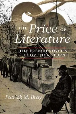 Der Preis der Literatur: Die theoretische Wende des französischen Romans - The Price of Literature: The French Novel's Theoretical Turn