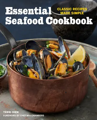 Essential Seafood Cookbook: Klassische Rezepte einfach gemacht - Essential Seafood Cookbook: Classic Recipes Made Simple