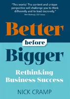 Besser vor Größer: Unternehmenserfolg neu denken - Better Before Bigger: Rethinking Business Success