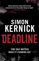 Deadline - (Tina Boyd 3): ein ebenso fesselnder wie düsterer Thriller von Bestsellerautor Simon Kernick, den Sie nicht vergessen werden - Deadline - (Tina Boyd 3): as gripping as it is gritty, a thriller you won't forget from bestselling author Simon Kernick