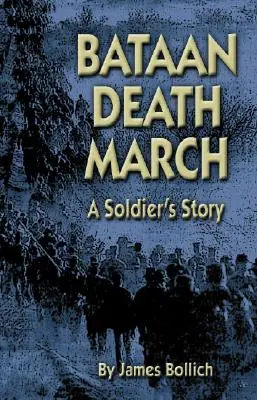 Der Todesmarsch von Bataan: Die Geschichte eines Soldaten - Bataan Death March: A Soldier's Story