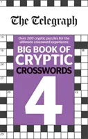 Telegraph Großes Buch der kryptischen Kreuzworträtsel 4 - Telegraph Big Book of Cryptic Crosswords 4