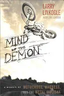 Der Geist des Dämons: Memoiren über Motocross, Wahnsinn und die Metal Mulisha - Mind of the Demon: A Memoir of Motocross, Madness, and the Metal Mulisha