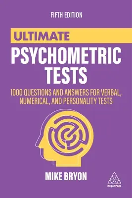 Ultimative psychometrische Tests: 1000 Fragen und Antworten für verbale, numerische und Persönlichkeitstests - Ultimate Psychometric Tests: 1000 Questions and Answers for Verbal, Numerical, and Personality Tests