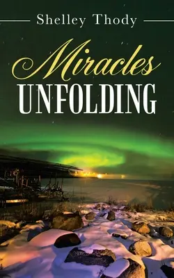 Die Entfaltung der Wunder - Miracles Unfolding