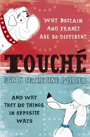 Touche - Die Sicht einer Französin auf die Engländerin - Touche - A French Woman's Take on the English