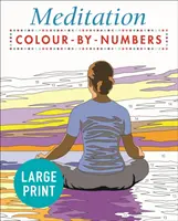 Großdruck Meditation Farbe nach Zahlen - leicht zu lesen - Large Print Meditation Colour by Numbers - Easy to Read