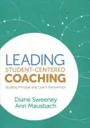 Schülerzentriertes Coaching: Aufbau von Partnerschaften zwischen Schulleiter und Coach - Leading Student-Centered Coaching: Building Principal and Coach Partnerships
