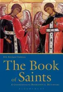 Das Buch der Heiligen: Ein umfassendes bibliographisches Wörterbuch - The Book of Saints: A Comprehensive Bibliographical Dictionary