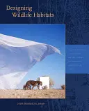 Gestaltung von Lebensräumen für Wildtiere - Designing Wildlife Habitats