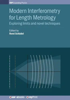 Moderne Interferometrie für die Längenmetrologie: Erforschung von Grenzen und neuen Techniken - Modern Interferometry for Length Metrology: Exploring limits and novel techniques