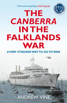 Die Canberra im Falklandkrieg: Eine sehr seltsame Art, in den Krieg zu ziehen - The Canberra in the Falklands War: A Very Strange Way to Go to War