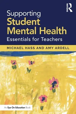 Unterstützung der psychischen Gesundheit von Schülern: Grundlagen für Lehrkräfte - Supporting Student Mental Health: Essentials for Teachers