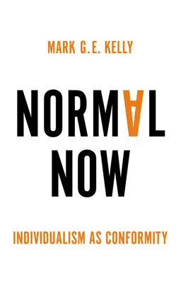 Jetzt normal: Individualismus als Konformität - Normal Now: Individualism as Conformity