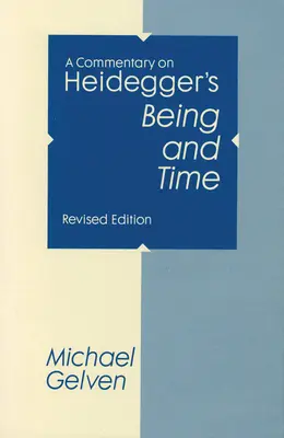 Ein Kommentar zu Heideggers Sein und Zeit - A Commentary On Heidegger's Being and Time