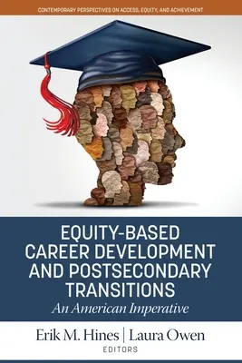 Gleichstellungsorientierte Karriereentwicklung und postsekundäre Übergänge: Ein amerikanischer Imperativ - Equity-Based Career Development and Postsecondary Transitions: An American Imperative