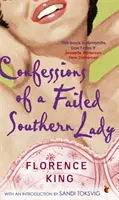Bekenntnisse einer gescheiterten Südstaaten-Lady - Confessions Of A Failed Southern Lady