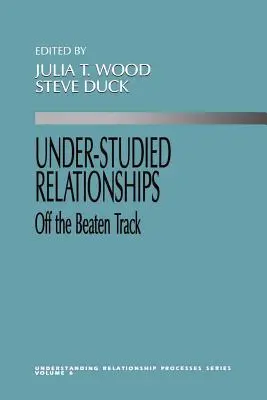 Unerforschte Beziehungen: Abseits der ausgetretenen Pfade - Under Studied Relationships: Off the Beaten Track