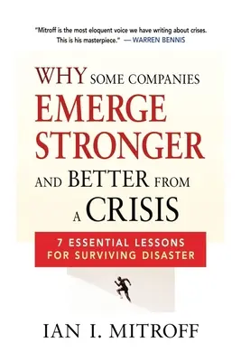 Warum manche Unternehmen stärker und besser aus einer Krise hervorgehen: 7 wichtige Lektionen für das Überleben von Katastrophen - Why Some Companies Emerge Stronger and Better from a Crisis: 7 Essential Lessons for Surviving Disaster