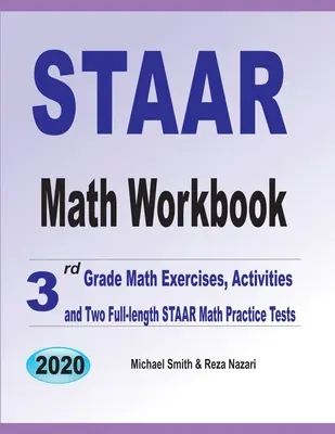 STAAR Math Workbook: Mathe-Übungen für die 3. Klasse, Aktivitäten und zwei STAAR-Mathe-Übungstests in voller Länge - STAAR Math Workbook: 3rd Grade Math Exercises, Activities, and Two Full-Length STAAR Math Practice Tests