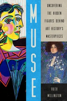 Muse: Die verborgenen Figuren hinter den Meisterwerken der Kunstgeschichte aufdecken - Muse: Uncovering the Hidden Figures Behind Art History's Masterpieces