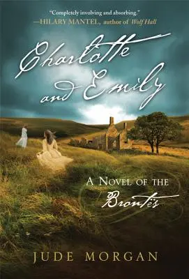 Charlotte und Emily: Ein Roman der Bronts - Charlotte and Emily: A Novel of the Bronts