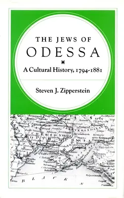 Die Juden von Odessa: Eine Kulturgeschichte, 1794-1881 - The Jews of Odessa: A Cultural History, 1794-1881